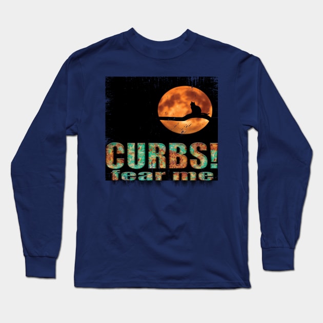 Curbs fear me Classic Long Sleeve T-Shirt by Mirak-store 